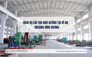 Dịch vụ cải tạo nhà xưởng tại Dĩ An – BDCONS Bình Dương