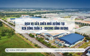 Dịch vụ sửa chữa nhà xưởng tại KCN Sóng Thần 2 - BDCONS Bình Dương