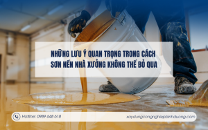 Những lưu ý quan trọng trong cách sơn nền nhà xưởng không thể bỏ qua
