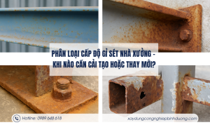 Phân loại cấp độ gỉ sét nhà xưởng – Khi nào cần cải tạo hoặc thay mới