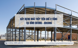Xây dựng nhà thép tiền chế 2 tầng tại Bình Dương - BDCONS