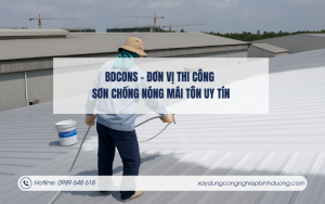 BDCONS – Đơn vị thi công sơn chống nóng mái tôn uy tín