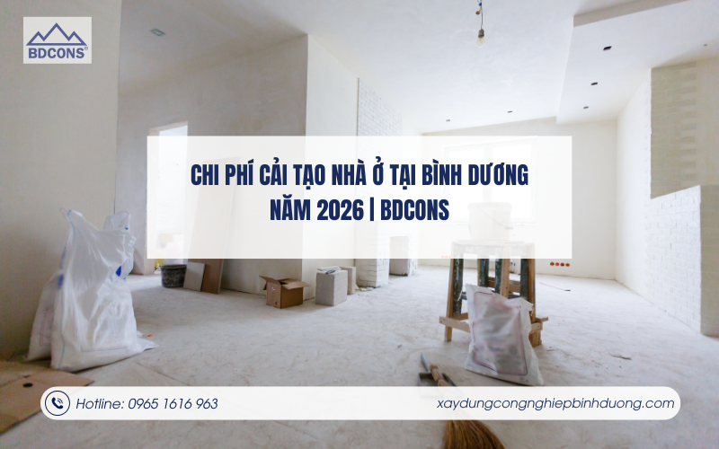 Chi phí cải tạo nhà ở tại Bình Dương năm 2026 BDCONS