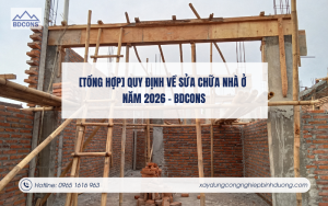 Quy định về sửa chữa nhà ở năm 2026 – BDCONS