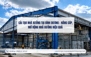 Dịch vụ cải tạo nhà xưởng tại Bình Dương chuyên nghiệp