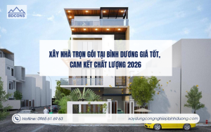 Xây nhà trọn gói tại Bình Dương uy tín chất lượng bởi BDCONS